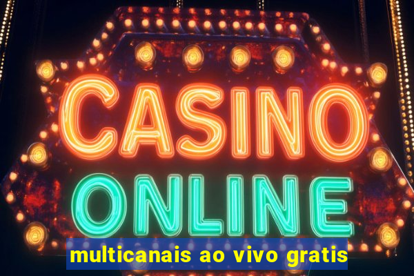 multicanais ao vivo gratis